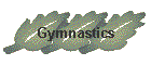 Gymnastics