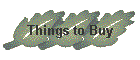 Things to Buy
